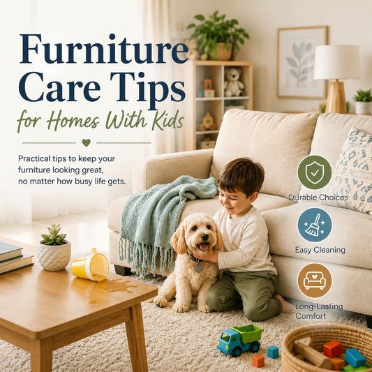 Furniture Care Tips for Homes With Kids